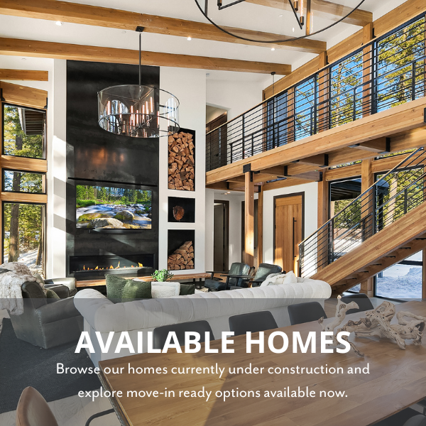 Available Homes button with interior of custom home in Suncadia, WA